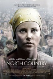 NORTH COUNTRY 
2005, Warner Brothers Pictures