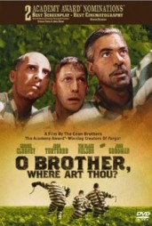 O BROTHER, WHERE ART THOU?*
2000, Touchstone Pictures & Universal Pictures