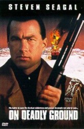 ON DEADLY GROUND
1994, Seagal/Nasso Productions & Warner Brothers Pictures