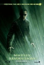 THE MATRIX REVOLUTIONS
2003, Warner Brothers Pictures